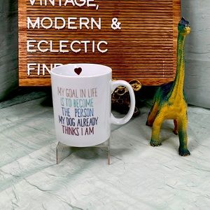 My Goal In Life Is To Become The Person My Dog Already Thinks I Am Ceramic Mug